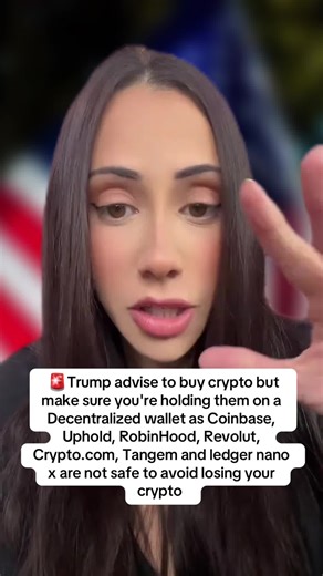 🚨Trump advise to buy crypto but make sure you're holding them on a Decentralized wallet as Coinbase, Uphold, RobinHood, Revolut, Crypto.com, Tangem and ledger nano x are not safe to avoid losing your crypto #XRP #xrpcommunity #XLM #LLC #xrpholders