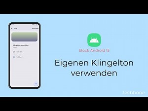 Eigenen Klingelton verwenden [Android 15]