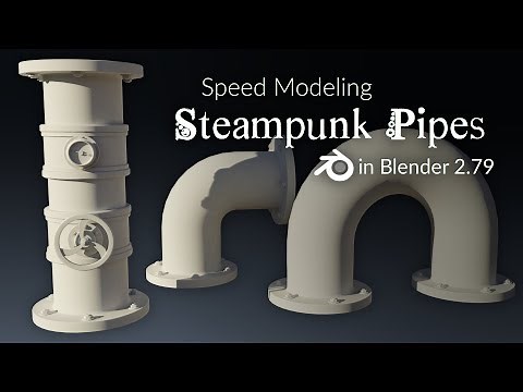 Blender Speed Modeling - Steampunk Pipes (part 1)