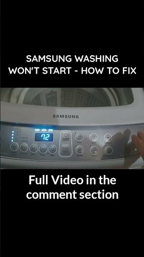 AUTOMATIC WASHING MACHINE IS TURNING ON BUT WON'T START | HOW TO RESOLVE THE ISSUE | SAMSUNG WOBBLE