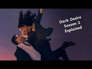 Dark Desire Season 2 - Explained | Netflix Series Explained | 18+ series | CineEssence