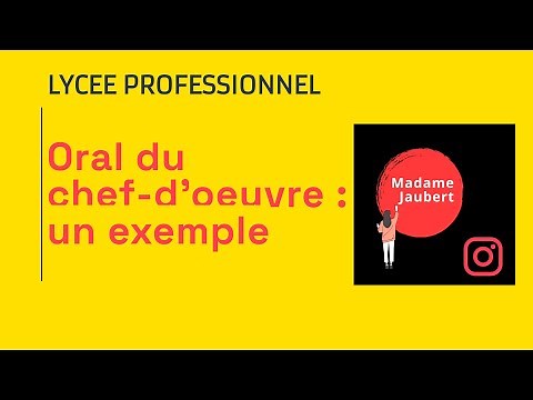 Un exemple pour l'oral du chef-d'œuvre en lycée professionnel