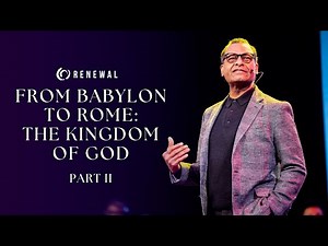 From Babylon to Rome: The Kingdom of God Part 2