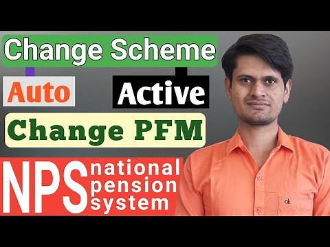 NPS Scheme Preference change - NPS PFM Change | NPS PFM Change