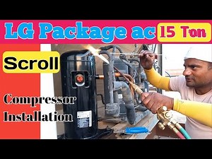 How to install Scroll Compressor | Important Information of Scroll Compressor Installation