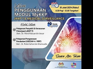 LATIHAN PENGGUNAAN MODUL MYKKP MEDICAL SURVEILLANCE DAN JKKP7