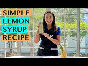 EASY LEMON SYRUP RECIPE FOR DRINKS