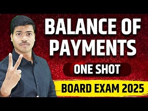 BALANCE OF PAYMENTS | ONE SHOT REVISION | CLASS 12 MACRO ECONOMICS BOARD EXAM 2025. DONT MISS
