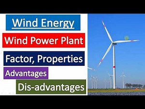 Wind energy wind power plant depending factors advantages and disadvantages || Full explanation