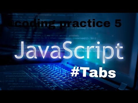 Javascript coding practice 5 | Tabs | nxtwave ccbp 4.0 | #javascript #india | full details