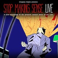 Stop Making Sense Live Tour Dates & Tickets