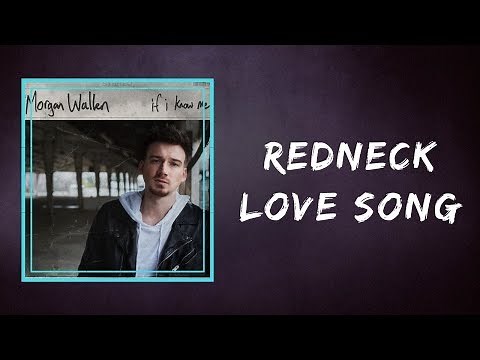 Morgan Wallen - Redneck Love Song (Lyrics)