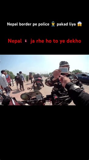 Nepal border pe police👮‍♂️pakad liya😱" #NepalBorder #PoliceCheck #BikeLife #NepalDiaries #RoadTrip