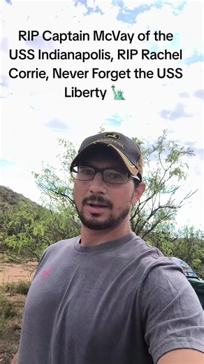 Purple Revolution. RIP Captain McVay of the USS Indianapolis, RIP Rachel Corrie, Never Forget the USS Liberty.