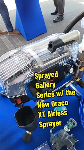 Sprayed Gallery Series with the New Graco XT Airless Sprayer