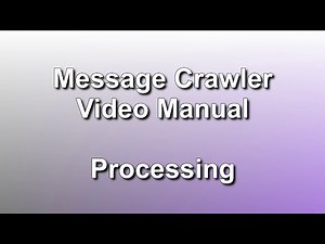 Processing RSMF Files // Message Crawler Video Manual