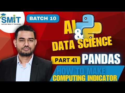 Batch 10 | AI & Data Science | Pandas Part 41 | Computing Indicators & One Hot Encoding