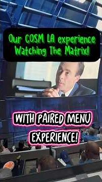 Our COSM LA experience of watching The Matrix, w/ paired menu dining experience! #cosm #thematrix