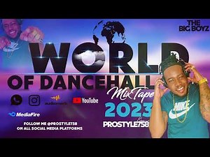 WORLD OF DANCEHALL ( BY PROSTYLE758 ) 2023