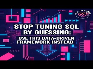 Stop Tuning SQL by Guessing: Use This Data-Driven Framework Instead