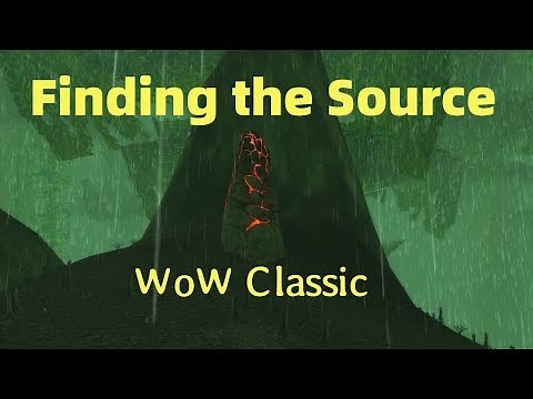 WoW Classic/Finding the Source
