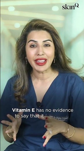 Does Vitamin E fade scars? | Dr.Chytra Anand | Cosmetic Dermatologist