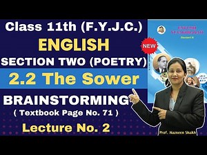 2.2 The Sower | English | Class 11th | Section Two (Poetry) | Brainstorming | Page No. 71 |