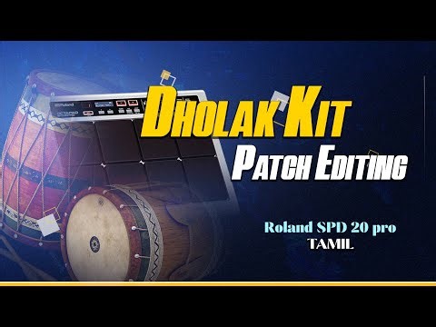Dholak Kit || Patch Editing Tamil || Roland spd 20 pro || Tutorial || Church and orchestra kit