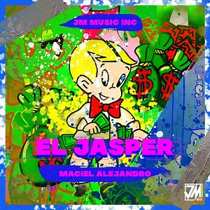 El Jasper - Maciel Alejandro: Song Lyrics, Music Videos & Concerts