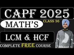 CAPF 2025 Maths : LCM and HCF (Class 36) || CAPF Maths 2025 #capf #capfmaths #capf2025