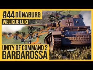 UNITY OF COMMAND 2: BARBAROSSA - Welikje Luki #44 [Lets Play | Deutsch | German]