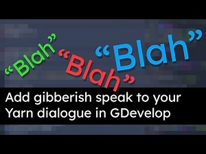 Add gibberish speak to your Yarn dialogue in GDevelop