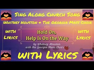 Hold on help is on the way with Lyrics by Whitney Houston Sing Along Church Song - God is Love