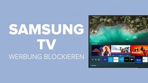 Samsung TV: Werbung blockieren