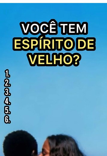 Você Tem Espírito de Velho? Descubra Agora!