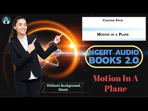 Ch-4 Motion In A plane Audio Book | With PDF | Class 11 Physics | NCERT Audio Books 2.0