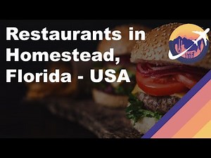 Restaurants in Homestead, Florida - USA