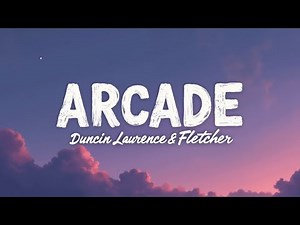 Arcade – Duncan Laurence (Lyrics) ft. FLETCHER | Sad Love Ballad | Emotional Pop Hit 2025