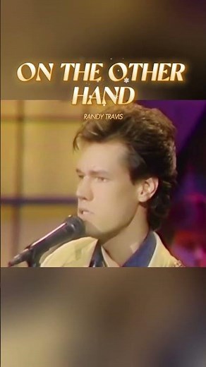 "On the Other Hand" by Randy Travis.#RandyTravis #OnTheOtherHand #ClassicCountry #StormsOfLife