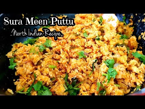 Fish Puttu / Sura Meen Puttu, a North Indian Recipe.