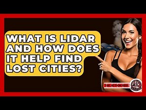 What Is LiDAR And How Does It Help Find Lost Cities? - The Action Reel