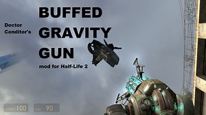 Buffed Gravity Gun addon - Half-Life 2