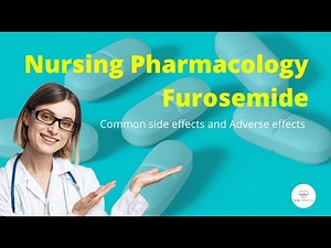 Furosemide - Side Effects Adverse Effects | Pharmacology Nursing Course | RN LPN NCLEX®