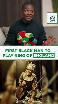 First Black Man To Play King Of England | One54 Africa Podcast