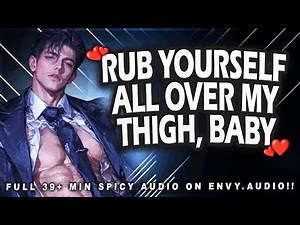 [Boyfriend ASMR] ❤️ RIDING Daddy's Thigh While Hes Working... [Spicy]