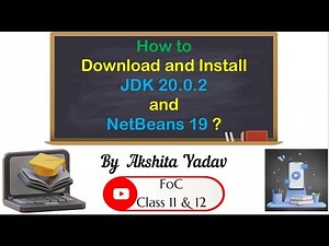 How to Download and Install JDK 20.0.2 and NetBeans 19 ? Class 11 | Class 12 - By Akshita Yadav