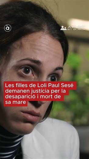 À Punt et busca on Instagram: "#ÀPuntEtBusca va tractar anit el cas de Loli Paul Sesé, veïna de Sagunt. Les seues filles demanen justícia per la desaparició i mort de sa mare. Programa disponible a la carta en el web d'@apunt_media. ▶️ Mira’l ací: apuntmedia.es ------ #ÀPuntEtBusca és un programa d’actualitat en directe que aborda el fenomen de la desaparició de persones a la Comunitat Valenciana. Se centra en casos reals, explorant les investigacions, les pistes, les teories i l’impacte emocion