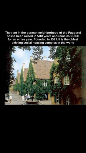 VIEWS on Instagram: "The Fuggerei in Augsburg, Germany, founded in 1521 by Jakob Fugger, is the world’s oldest social housing complex, where residents pay a nominal annual rent of €0.88 (originally one Rhenish guilder). Residents must be Catholic, live in Augsburg, and pray daily for the Fugger family, a tradition that has continued for over 500 years."