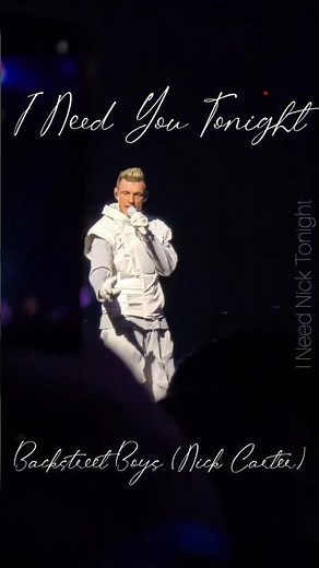 Backstreet Boys Nick Carter - I Need You Tonight