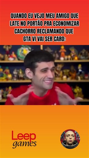 QUANDO EU VEJO MEU AMIGO POBRE RECLAMANDO QUE GTA VI VAI SER CARO! #gamer #humor